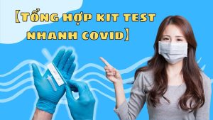 Read more about the article 【Tổng hợp kit test nhanh covid】 Hướng dẫn bạn chọn chính xác que test Covid, nắm bắt độ chính xác và giá cả